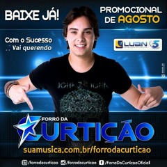 Forro Da Curticao - Promocional - Agosto/13 - Teus Olhos