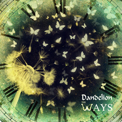 The ways-Ghasedak (Dandelion)