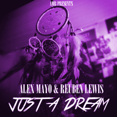 Alex Mayo - "Just A Dream" (Chopped & Slopped)