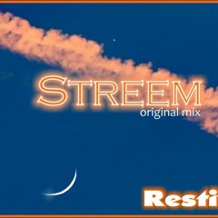 STREEM - Original mix   RESTIVO