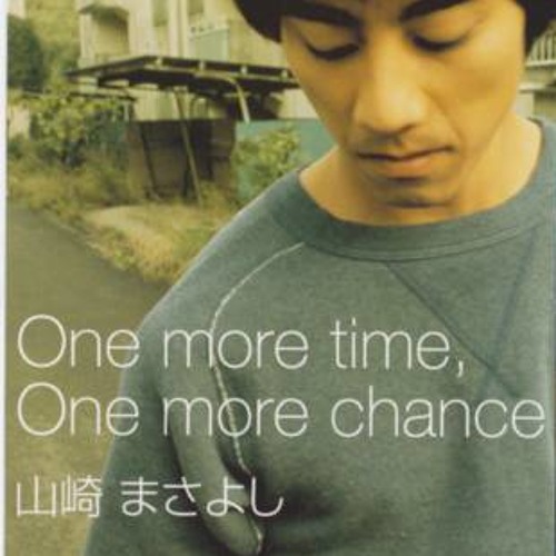 One More Time,One More Chance 山崎まさよしcover.
