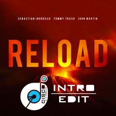 Reload (Cisco's Intro Edit) - Sebastian Igrosso, Tommy Trash Ft. John Martin (FREE DOWNLOAD on Buy)