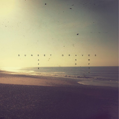 Sunset Graves - Safe And Empty