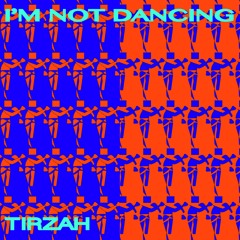 Tirzah - I'm Not Dancing