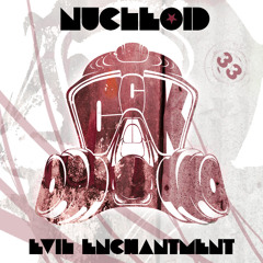 Nucleoid - Evil Enchantment (Original Mix) [CCK033]