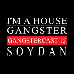 DJ SOYDAN | GANGSTERCAST 15