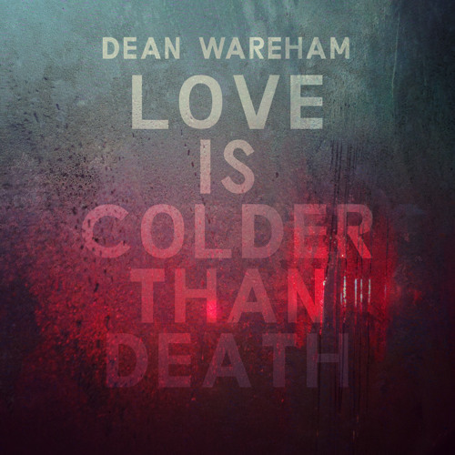 Dean Wareham 'Love Is Colder Than Death'