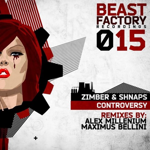 Zimber & Shnaps - Controversy (Alex MilLenium Remix) [Beast Factory]