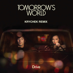 Tomorrow's World - Drive (Krychek Remix)