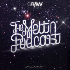 DJ Raw - The Meltin' Podcast Episode 9