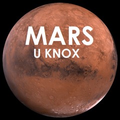 U KNOX - Mars (Original Mix)