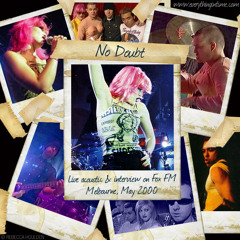 No Doubt - Live at Fox FM, Australia 05.2000 - 04 - Don't Speak