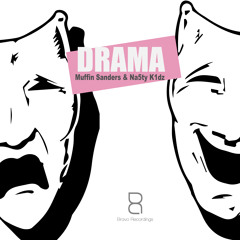 Muffin Sanders & Na5ty K1dz - Drama (Original Mix)