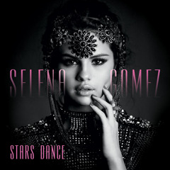 Selena Gomez - Stars Dance (Album Preview)