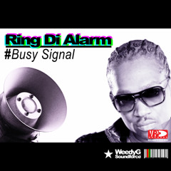 Ring Di Alarm | Busy Signal | Weedy G Soundforce 2013 [VP Records]