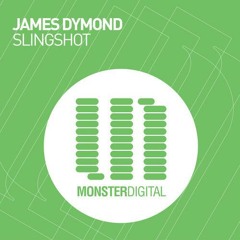 James Dymond - Slingshot (Original Mix) [Monster Digital]