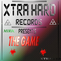 Miric  (The Game) Signed Xtra Hard Records OUT NOW