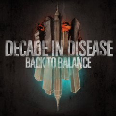 Decade In Disease - You Burn The Candle Both Sides