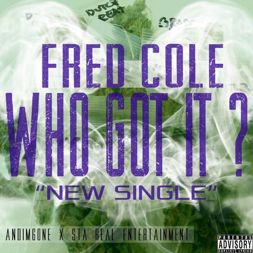 Who Got It (Produced by Steve Mac)