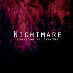 SirensCeol Feat. Sean Dee - Nightmare