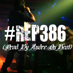 #REP386 (Prod. Andre On Beat)
