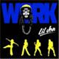 Work - ( Lil Jon ft. Fatmanscoop )Rework 128 Bpm