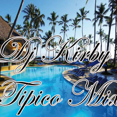 Dj Kirby Tipico Mix 2013 @DEEJAYKIRBYY