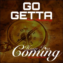 Go Getta X Broadway How I'm Coming.JMRvB2