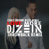 Love More - Chris Brown Ft. Nicki Minaj (DJ ZEIN THROWBACK REMIX)
