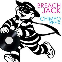Breach - Jack (Chimpo Refix)