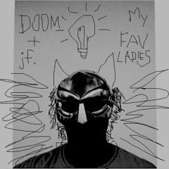 DOOM - My Favorite Ladies (James Frank. Remix)