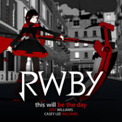 RWBY - This Will Be The Day Extended