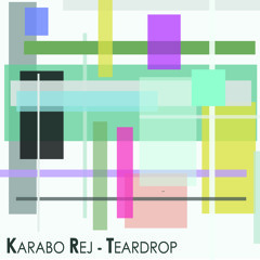 Karabo Rej - Teardrop