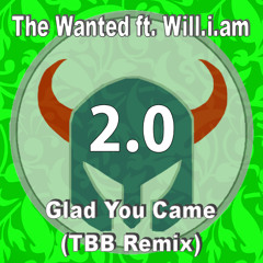 The Wanted - Glad You Came  (TBB Remix)