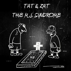 TAT & ZAT - The MJ Syndrome