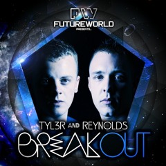 TYL3R & REYNOLDS - 'BREAKOUT' ALBUM PROMO MIX - OUT NOW!!  ALL STORES