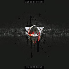 Art of Fighters - I'm your enemy