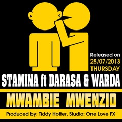 Stamina Ft Darasa & Warda Mwambie_ Mwenzio (Produced By Tiddy Hotter)