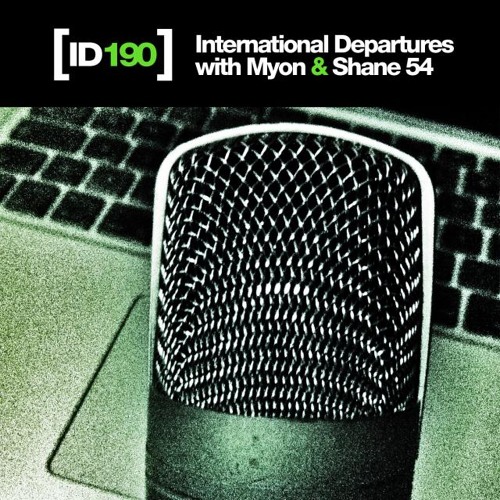 Myon & Shane 54 – "International Departures Episode 190"