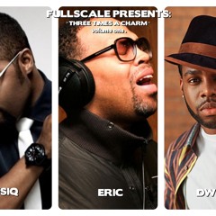 Fullscale Presents: Three Times A Charm vol1. MUSIQ ERIC DWELE