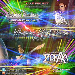 Achmad Maulana & ZШΣΛИ Fχ989 - Whispers Of A Dream Part.1 (MasterMix) 2013 - [Free DL Now Info]