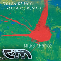 Milky Chance - Stolen Dance (ElMute Remix) ***FREE DOWNLOAD***