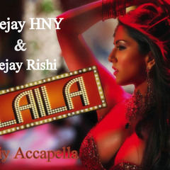 Dj Hny & Dj Rishi - Shootout At Wadala - Laila (Diy Accapella)