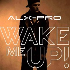 Wake me up -Aviccii (Alx-Pro Remix)