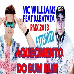 Mc Willians feat Dj batata Cwb Aquecimento Do Bum Bum (Extended)