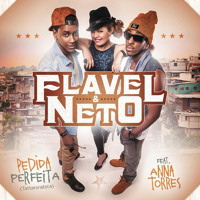 Flavel & Neto feat. Anna Torres - Pedida Perfeita (John Diaz Extended Edit)