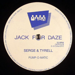 Serge & Tyrell - Pump - O-Matic  (Florian Andres Rave - O-Matic Edit)