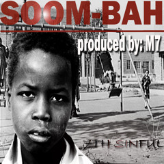 7TH SINFUL - SOOM-BAH (produced by: m7)