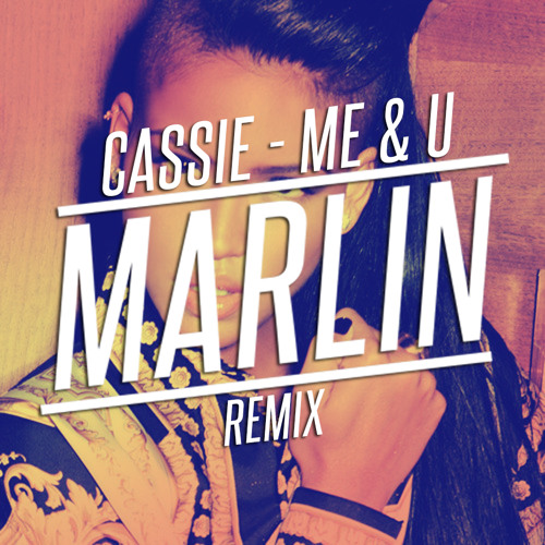 Cassie - Me & U (Marlin Remix)***FREE DOWNLOAD***