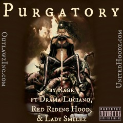Purgatory By Rage, Drama, Red Riding Hood, Lady Smilez (in Order)